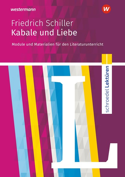 Kabale und Liebe: Module und Materialien für den Literaturunterricht, Friedrich von Schiller ;  Hans-Georg Schede - Paperback - 9783507699724