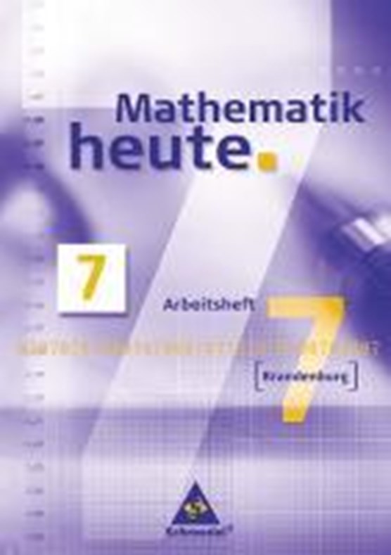 Mathematik heute 7 BR (Ausg. 08)