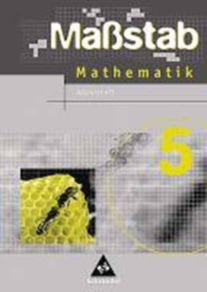 Maßstab 5. Arbeitsheft. Mathematik. Hauptschulen. Nordrhein-Westfalen und Bremen Ausgabe 2005, Max Schröder ; Bernd Wurl ; Alexander Wynands - Gebonden - 9783507843653