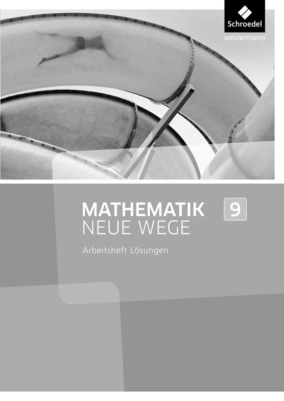 Mathematik Neue Wege SI 9. Lösungen Arbeitsheft. Nordrhein-Westfalen