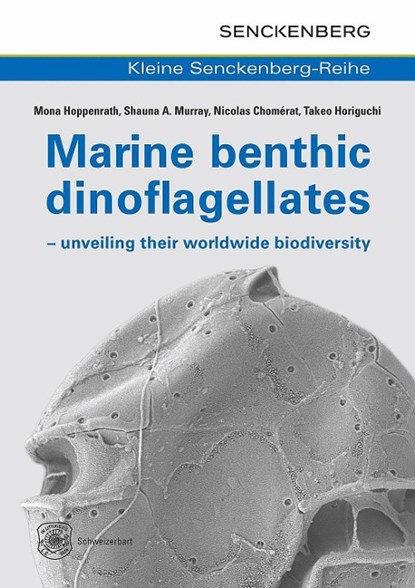 Marine benthic dinoflagellates - unveiling their worldwide biodiversity, Mona Hoppenrath ; Shauna A. Murray ; Nicolas Chomérat - Paperback - 9783510614028