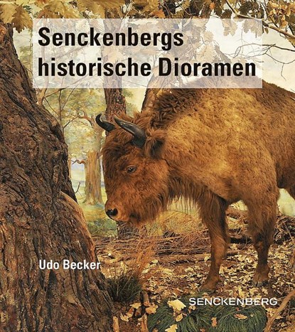 Senckenbergs historische Dioramen, Udo Becker - Paperback - 9783510614172