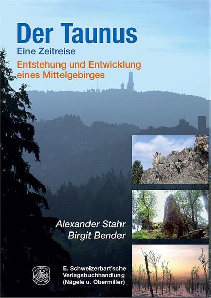 Der Taunus - eine Zeitreise, Alexander Stahr ; Birgit Bender - Gebonden - 9783510652242