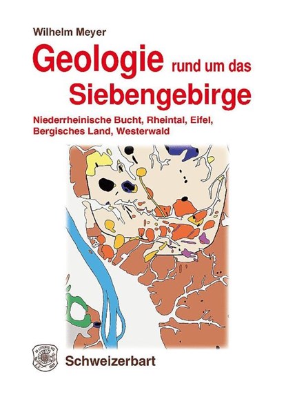 Geologie rund um das Siebengebirge, Wilhelm Meyer - Gebonden - 9783510655410
