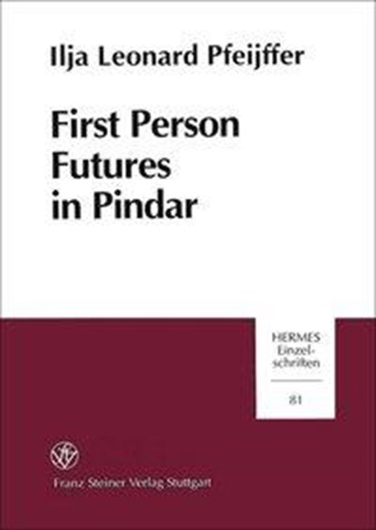 Pfeijffer, I: First Person Futures in Pindar, PFEIJFFER,  Ilja Leonard - Paperback - 9783515075640