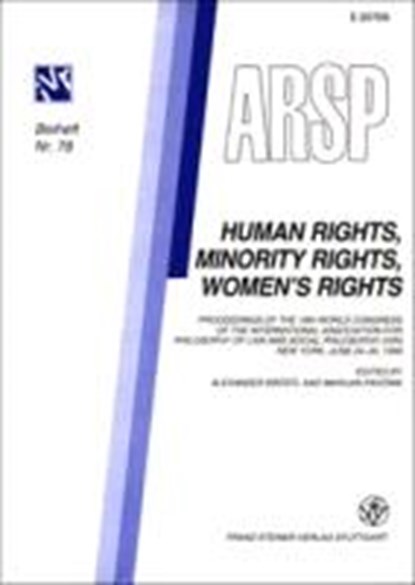 Human Rights, Minority Rights, Women's Rights: Proceedings of the 19th World Congress of the International Association for Philosophy of Law and Socia, Alexander Brostl - Paperback - 9783515078610