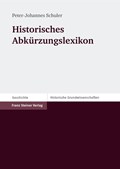 Historisches Abkürzungslexikon | Peter-Johannes Schuler | 
