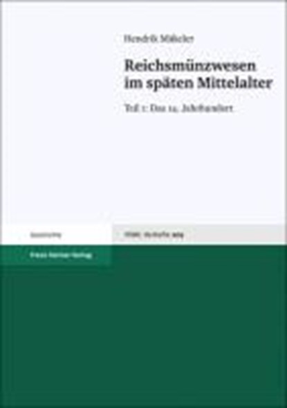 Reichsmünzwesen im späten Mittelalter 1, MÄKELER,  Hendrik - Gebonden - 9783515096584