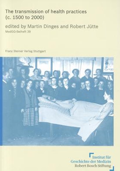 The transmission of health practices (c. 1500 to 2000), Martin Dinges - Paperback - 9783515098977