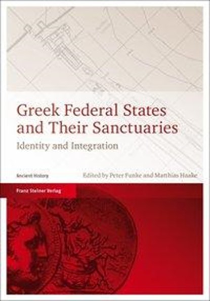 Greek Federal States and Their Sanctuaries, Peter Funke ; Matthias Haake - Gebonden - 9783515103077