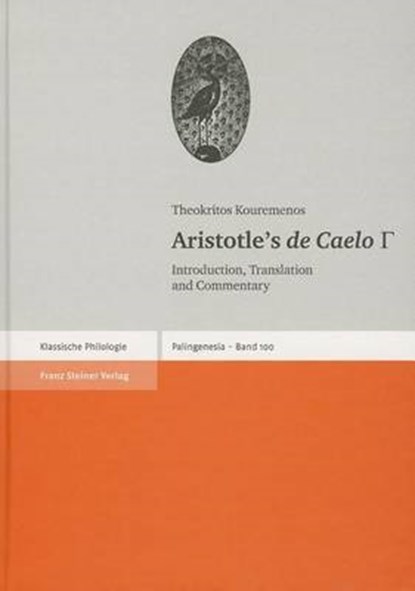Aristotle's 'de Caelo' III: Introduction, Translation and Commentary, Theokritos Kouremenos - Gebonden - 9783515103367