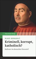 Kriminell, korrupt, katholisch? | Klaus Bergdolt | 