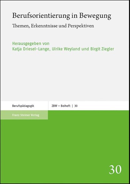 Berufsorientierung in Bewegung, Katja Driesel-Lange ; Ulrike Weyland ; Birgit Ziegler - Paperback - 9783515127714