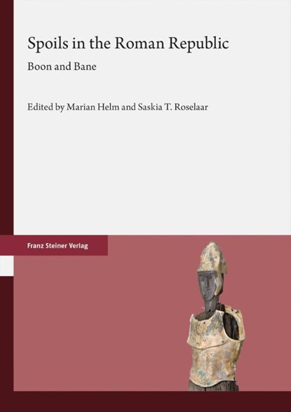 Spoils in the Roman Republic, Marian Helm ; Saskia T. Roselaar - Gebonden - 9783515133692