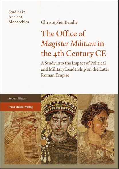 The Office of "Magister Militum" in the 4th Century CE, Christopher Bendle - Gebonden - 9783515136143