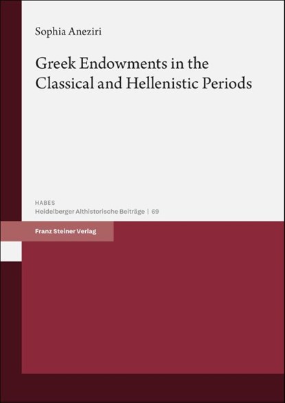 Greek Endowments in the Classical and Hellenistic Periods, Sophia Aneziri - Paperback - 9783515139168