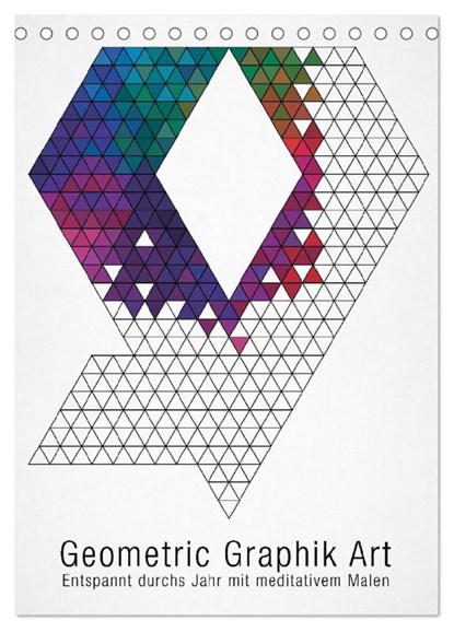 Geometric Graphik Art (Tischkalender 2026 DIN A5 hoch), CALVENDO Monatskalender, Bilder Bilwissedition. Com Layout: Babette Reek - Paperback - 9783516433296