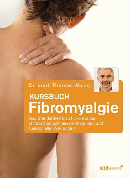 Kursbuch Fibromyalgie, Thomas Weiss - Paperback - 9783517084398
