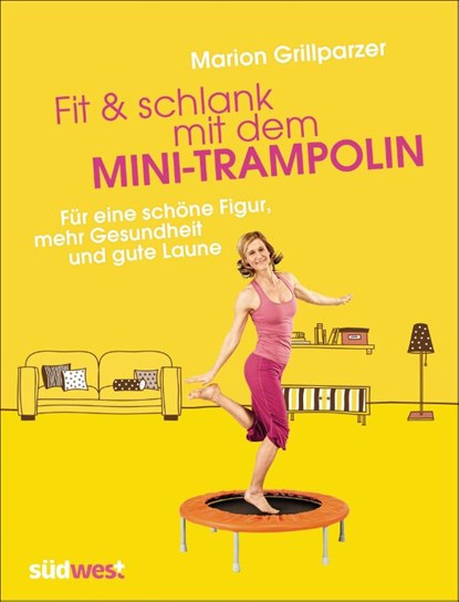Fit & schlank mit dem Mini-Trampolin, Marion Grillparzer - Gebonden - 9783517089300