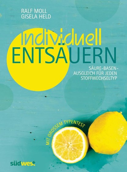 Individuell entsäuern, Ralf Moll ; Gisela Held - Gebonden - 9783517089690