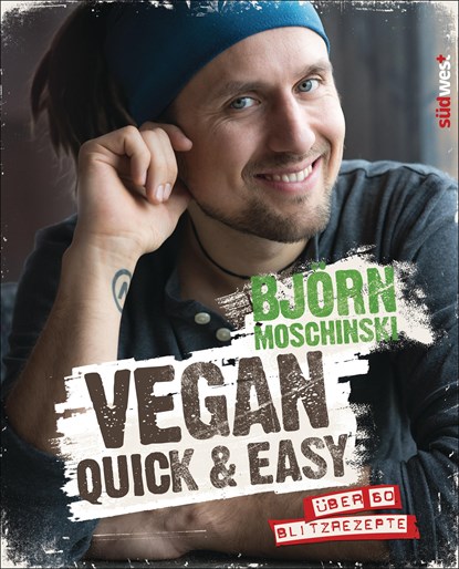 Vegan quick & easy, Björn Moschinski - Gebonden - 9783517094267