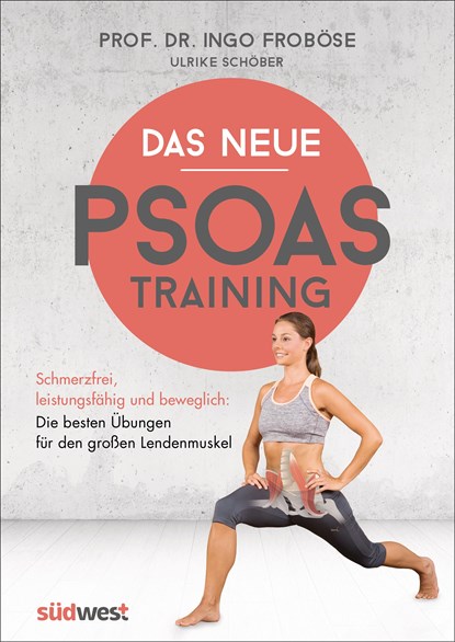 Das neue Psoas-Training, Ingo Froböse ;  Ulrike Schöber - Paperback - 9783517095462