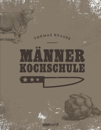 Männerkochschule, Thomas Krause - Gebonden - 9783517096261