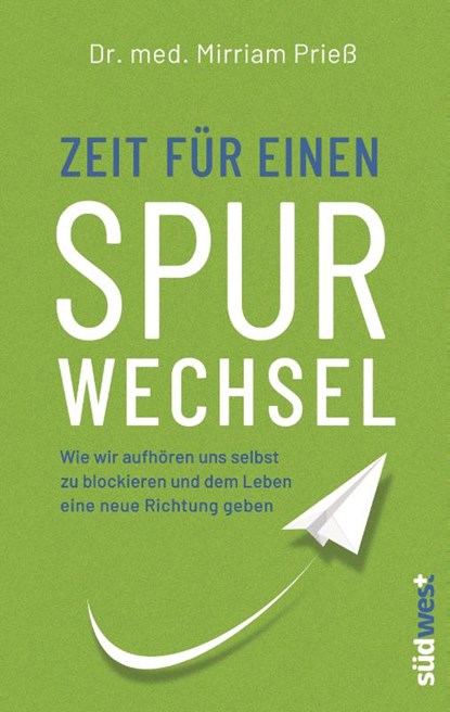 Zeit für einen Spurwechsel, Mirriam Prieß - Gebonden - 9783517096421