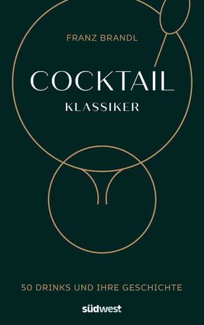 Cocktail Klassiker, Franz Brandl - Gebonden - 9783517098548