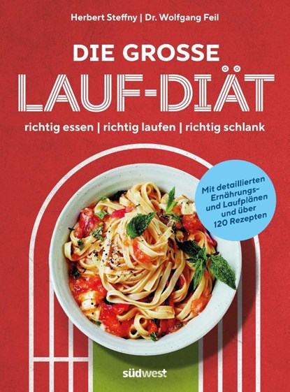 Die große Lauf-Diät, Herbert Steffny ; Wolfgang Feil - Paperback - 9783517099828