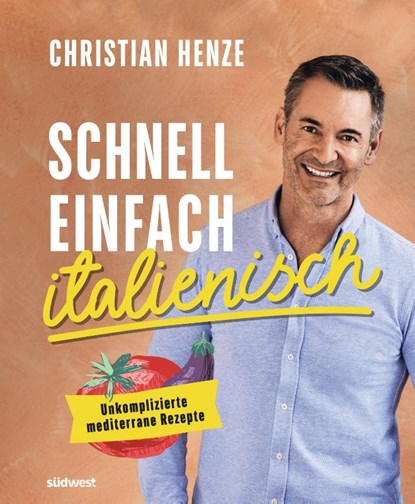 Schnell, einfach, italienisch, Christian Henze - Gebonden - 9783517100753