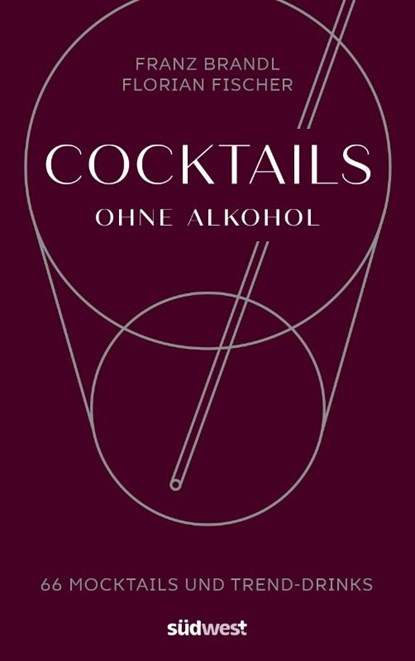 Cocktails ohne Alkohol, Franz Brandl ; Florian Fischer - Gebonden - 9783517100845