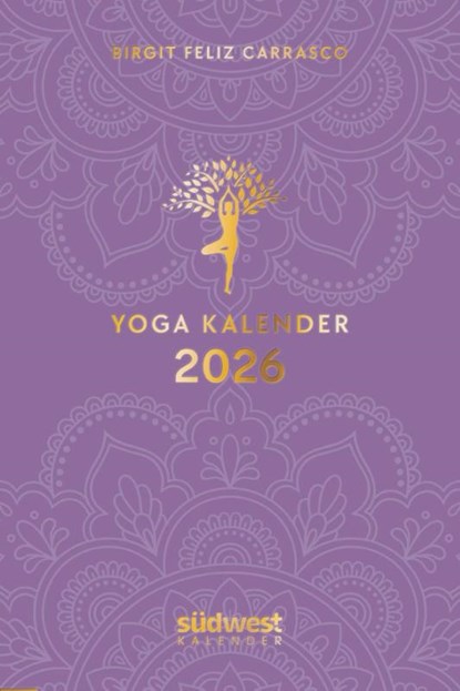 Yoga-Kalender 2026 - Taschenkalender mit Mantras, Meditationen, Affirmationen und Hintergrundgeschichten - im praktischen Format 10,0 x 15,5 cm, mit zahlreichen Illustrationen und Lesebändchen, Birgit Feliz Carrasco - Paperback - 9783517103693