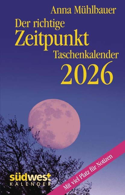 Der richtige Zeitpunkt 2026 - Taschenkalender im praktischen Format 10,0 x 15,5 cm, Anna Mühlbauer - Paperback - 9783517103754