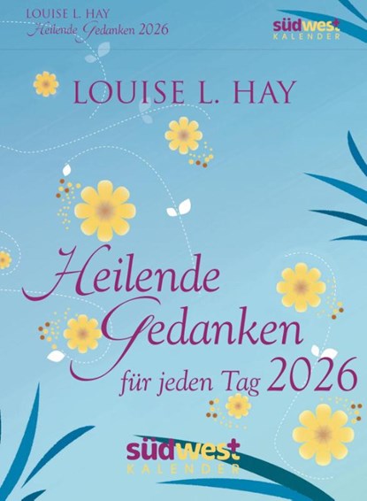 Heilende Gedanken für jeden Tag 2026 - Tagesabreißkalender zum Aufstellen oder Aufhängen, Louise Hay - Paperback - 9783517103808