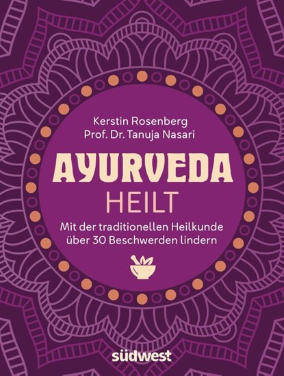 Ayurveda heilt, Kerstin Rosenberg ; Tanuja Nesari - Paperback - 9783517103914