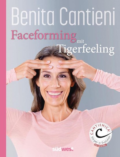 Faceforming mit Tigerfeeling für sie und ihn, Benita Cantieni - Gebonden - 9783517103921