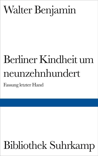 Berliner Kindheit um Neunzehnhundert, Walter Benjamin - Gebonden - 9783518019665