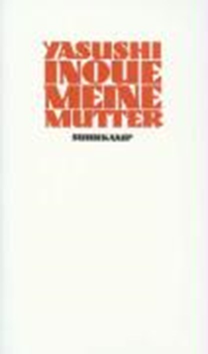 Meine Mutter, INOUE,  Yasushi - Gebonden - 9783518026786