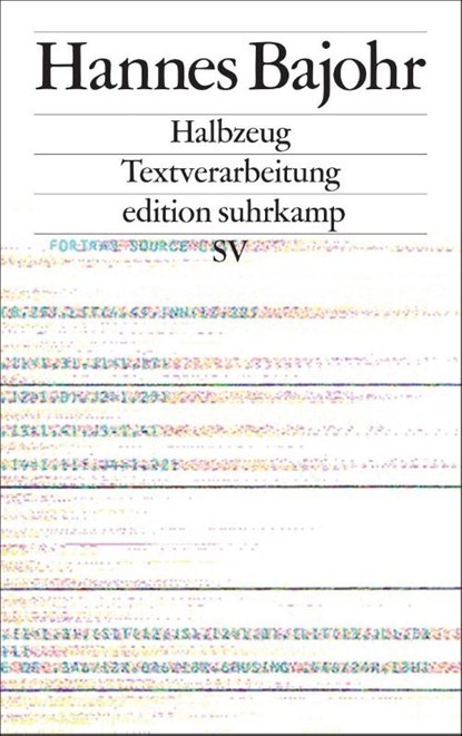 Halbzeug, Hannes Bajohr - Paperback - 9783518073582