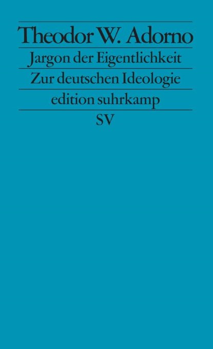 Jargon der Eigentlichkeit, Theodor W. Adorno - Paperback - 9783518100912