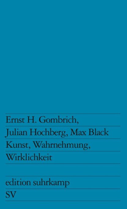 Kunst, Wahrnehmung, Wirklichkeit, Ernst H. Gombrich ; Julian Hochberg ; Max Black - Paperback - 9783518108604