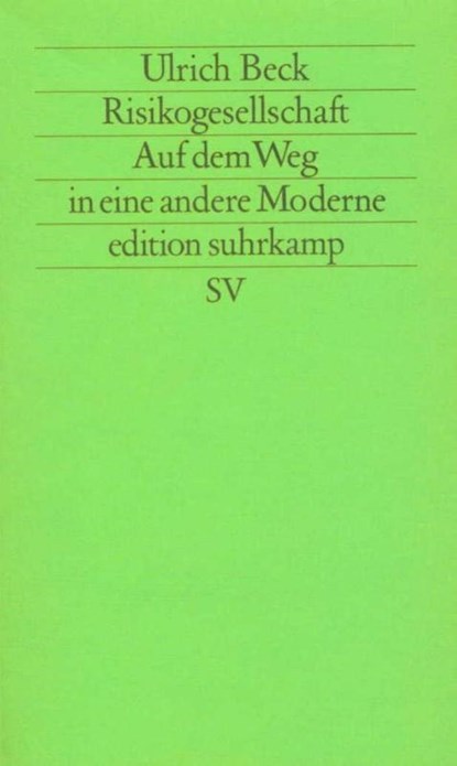 Risikogesellschaft. Auf dem Weg in eine andere Moderne, Ulrich Beck - Paperback - 9783518113653