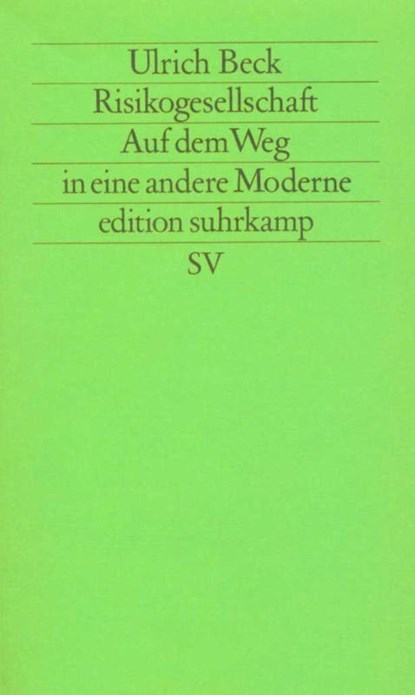 Risikogesellschaft. Auf dem Weg in eine andere Moderne, Ulrich Beck - Paperback - 9783518113653