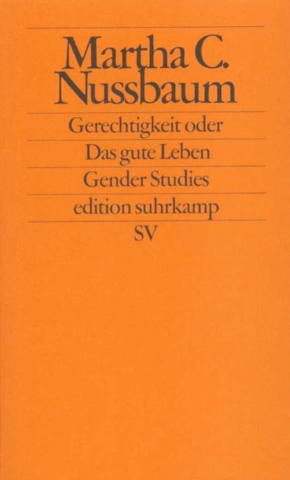 Gerechtigkeit oder Das gute Leben, Martha C. Nussbaum - Paperback - 9783518117392