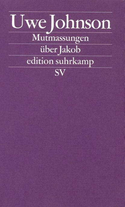 Mutmassungen uber Jakob, Uwe Johnson - Paperback - 9783518118184