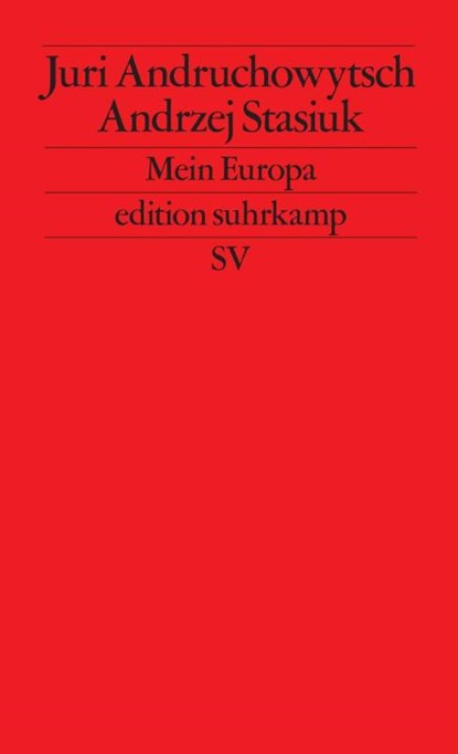 Mein Europa, Juri Andruchowytsch ; Andrzej Stasiuk - Paperback - 9783518123706