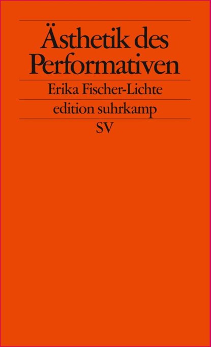 Ästhetik des Performativen, Erika Fischer-Lichte - Paperback - 9783518123737