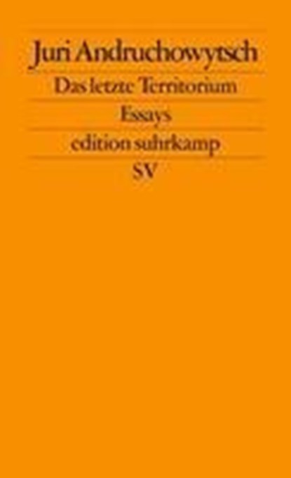 Das letzte Territorium, Juri Andruchowytsch - Paperback - 9783518124468