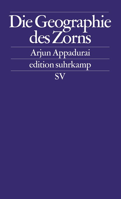 Die Geographie des Zorns, Arjun Appadurai - Paperback - 9783518125410